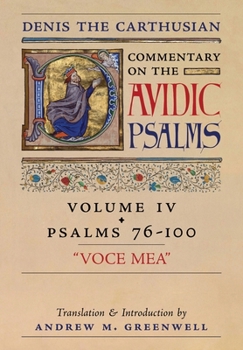 Voce Mea (Denis the Carthusian's Commentary on the Psalms): Vol. 4