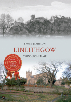 Paperback Linlithgow Through Time Book