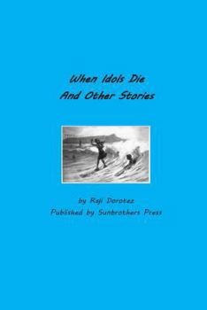 Paperback When Idols Die and Other Stories Book