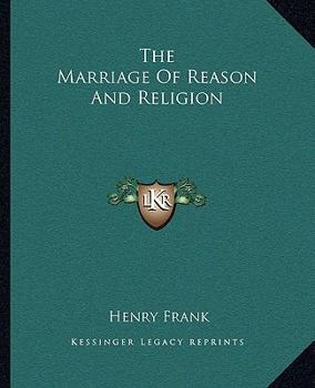 Paperback The Marriage Of Reason And Religion Book