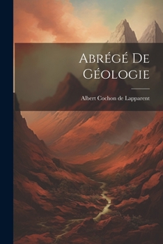 Paperback Abrégé De Géologie [French] Book