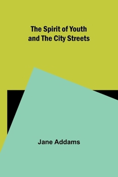 Paperback The Spirit of Youth and the City Streets Book