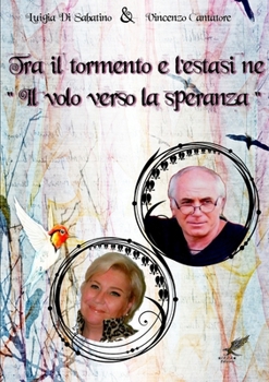 Paperback Tra il tormento e l'estasi ne "Il volo della speranza" [Italian] Book
