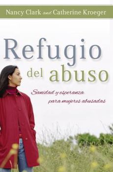 Paperback Refugio Del Abuso/refuge from Abuse: Healing And Hope for Abused Women (Spanish Edition) Book