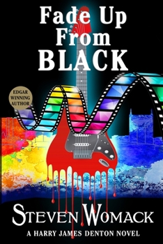 Fade Up From Black: The Return of Harry James Denton - Book #9 of the MUSIC CITY MURDERS: The Harry James Denton Series Book