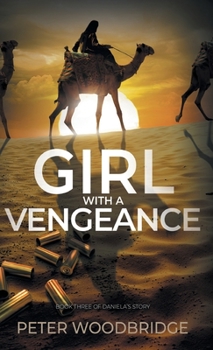 Hardcover Girl With A Vengeance: Book Three of Daniela's Story Book
