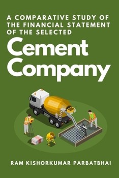 Paperback A Comparative Study of the Financial Statement of the Selected Cement Company Book