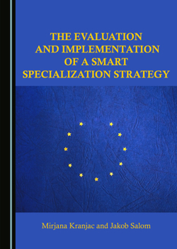 Hardcover The Evaluation and Implementation of a Smart Specialization Strategy Book