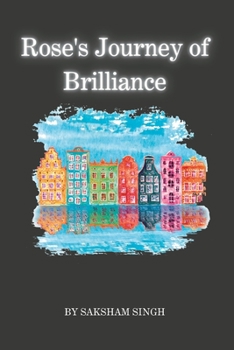 Paperback Rose's Journey of Brilliance Book