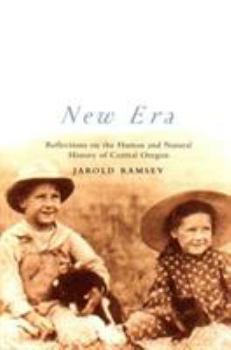 Paperback New Era: Reflections on the Human and Natural History of Central Oregon Book