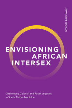 Paperback Envisioning African Intersex: Challenging Colonial and Racist Legacies in South African Medicine Book