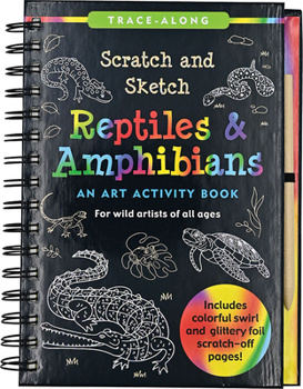 Spiral-bound Scratch & Sketch Reptiles & Amphibians Book