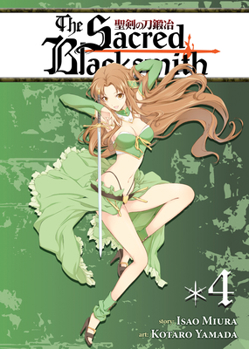 The Sacred Blacksmith Vol. 4 - Book #4 of the Sacred Blacksmith