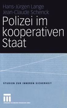 Paperback Polizei Im Kooperativen Staat: Verwaltungsreform Und Neue Steuerung in Der Sicherheitsverwaltung [German] Book