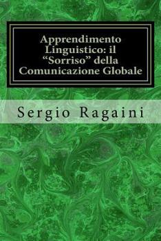 Paperback Apprendimento Linguistico: il "Sorriso" della Comunicazione Globale [Italian] Book