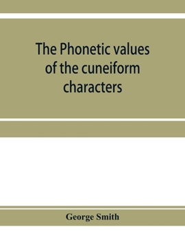 Paperback The phonetic values of the cuneiform characters Book