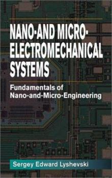 Hardcover Nano- And Micro-Electromechanical Systems: Fundamentals of Nano- And Microengineering, Second Edition Book