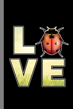 Paperback Love Bug: Insects Gift For Bug Collectors (6"x9") Dot Grid Notebook To Write In Book