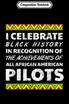 Composition Notebook: Pilot Black History Month Africa Roots Ancestry 2020  Journal/Notebook Blank Lined Ruled 6x9 100 Pages