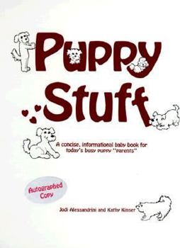Hardcover Puppy Stuff: A Concise, Informational Baby Book for Today's Busy Puppy "Parents" Book