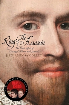 Paperback The King's Assassin: The Fatal Affair of George Villiers and James I Book