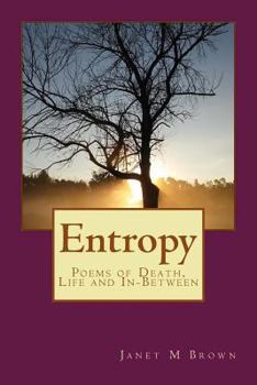 Paperback Entropy: Poems of Death, Life and Everything on the Outside Book