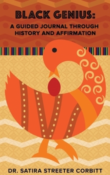 Black Genius: A Guided Journal Through History and Affirmation