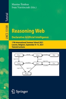 Paperback Reasoning Web. Declarative Artificial Intelligence: 17th International Summer School 2021, Leuven, Belgium, September 8-15, 2021, Tutorial Lectures Book