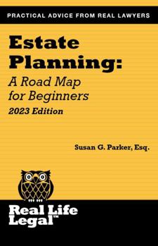 Estate Planning: A Road Map for Beginners 2023 Edition