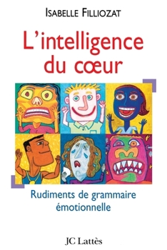 Paperback L Intelligence Du Coeur [French] Book