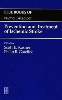 Hardcover Prevention and Treatment of Ischemic Stroke: Blue Books of Practical Neurology Series Book