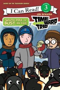Paperback Time Warp Trio: South Pole or Bust (an Egg) Book