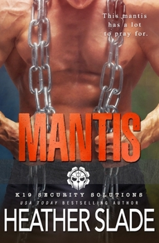 Mantis - Book #4 of the K19 Security Solutions Team One