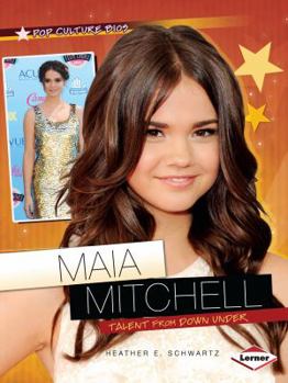 Maia Mitchell: Talent from Down Under - Book  of the Pop Culture Bios