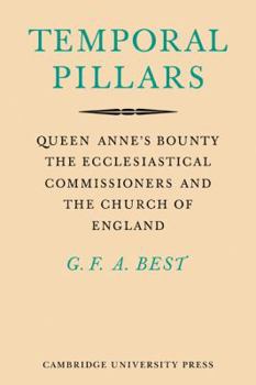Paperback Temporal Pillars: Queen Anne's Bounty, the Ecclesiastical Commissioners, and the Church of England Book