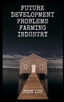 Hardcover Future Development Problems Farming Industry Book