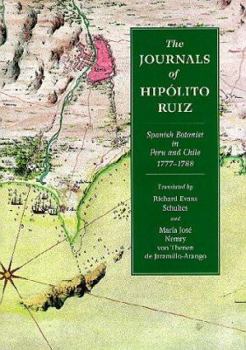 Hardcover Journals of Hippolito Ruiz: Spanish Botanist in Peru and Chile, 1777-1988 Book