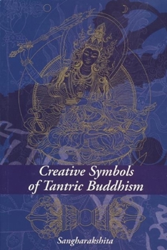 Paperback Creative Symbols of Tantric Buddhism Book