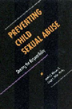 Hardcover Preventing Child Sexual Abuse: Sharing the Responsibility Book