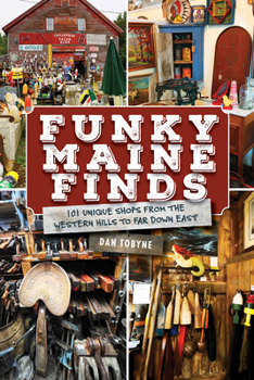 Paperback Funky Maine Finds: 101 Unique Shops from the Southern Coast to Far Down East Book