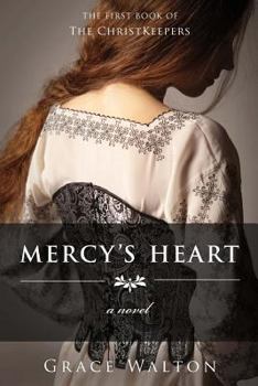 Paperback Mercy's Heart: The Christkeepers Book