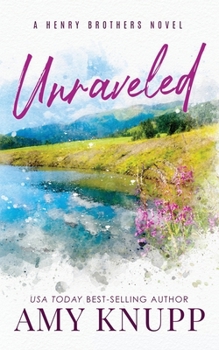 Unraveled: A Friends to Lovers Small Town Romance