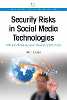 Paperback Security Risks in Social Media Technologies: Safe Practices in Public Service Applications Book