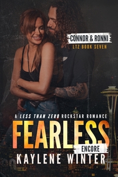 FEARLESS - ENCORE: A Fake Relationship Dark Secret Rockstar Romance Sequel - Book #7 of the Less Than Zero