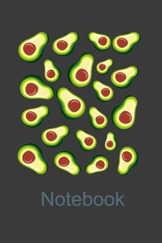 Notebook: Perfect Notebook For Avocado Lover. Cute Cream Paper 6*9 Inch With 100 Pages Notebook For Writing Daily Routine, Journal and Hand Note