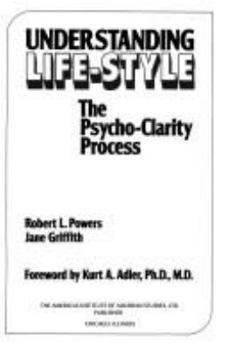 Hardcover Understanding Life-Style : The Psycho-Clarity Process Book