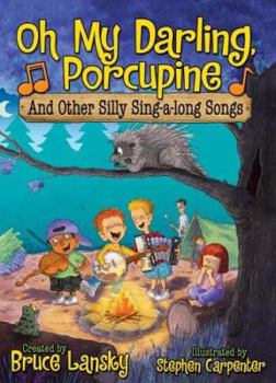 Hardcover Oh My Darling, Porcupine and Other Silly Sing-Along Songs Book