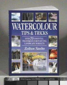 Paperback Watercolour Tips and Tricks : Over 70 Essential Techniques for Painting Landscape Subjects Book