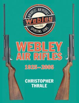 Hardcover Webley Air Rifles 1925-2005 Book