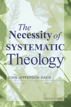 Paperback The Necessity of Systematic Theology Book